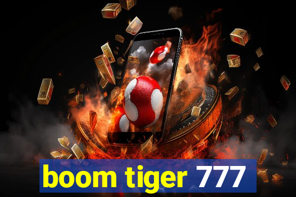 boom tiger 777
